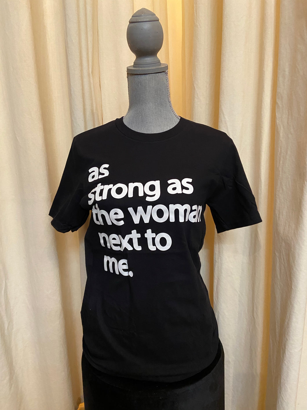 As Strong As The Woman Next To Me Black T-shirt