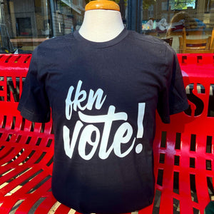 Fkn Vote T-Shirt