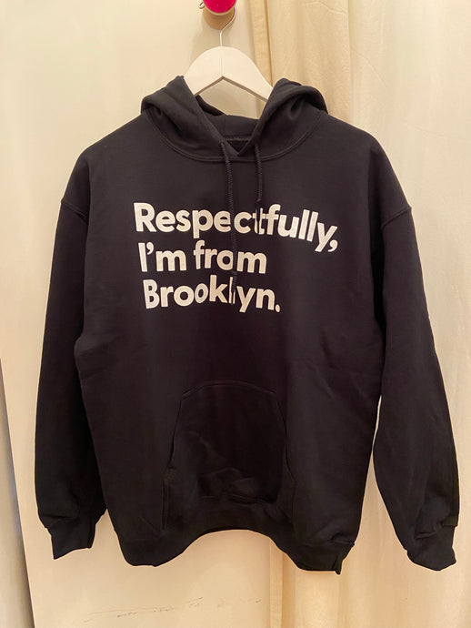 Respectfully, I’m from Brooklyn Black Hoodie